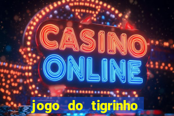 jogo do tigrinho ta pagando